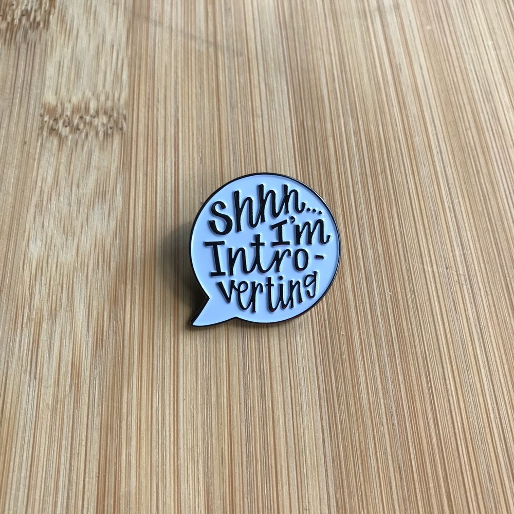 “Shhh I’m Introverting” Enamel Pin NWOT